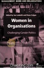 WOMEN IN ORGANISA TIONS  CHALLENGING GENDER POLITICS   1996  PDF电子版封面  0333605055   