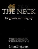 THE NECK  DIAGNOSIS AND SURGERY   1994  PDF电子版封面  0801665531   