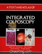 A TEXT AND ATLAS OF INTEGRATED COLPOSCOPY   1991  PDF电子版封面  0815101678   