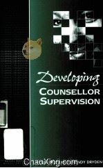 DEVELOPING COUNSELLOR SUPERVISION   1994  PDF电子版封面  0803989393   