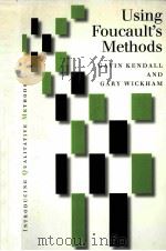 USING FOUCAULT‘S METHODS   1999  PDF电子版封面    GAVIN KENDALL AND GARY WICKHAM 