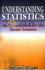UNDERSTANDING STATISTICS  AN INTRODUCTION FOR THE SOCIAL SCIENCES   1997  PDF电子版封面  0803979185   