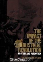 THE IMPACT OF THE INDUSTRIAL REVOLUTION  PROTEST AND ALIENATION   1972  PDF电子版封面  0134517652   