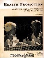 HEALTH PROMOTION  ACHIEVING HIGH-LEVEL WELLNESS IN THE LATER YEARS  THIRD EDITION（1997 PDF版）