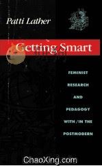 GETTING SNART  FEMINIST RESEARCH ANG PEDAGOGY WITH/IN THE POSTMODERN   1991  PDF电子版封面  0415903777   