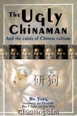 THE UGLY CHINAMAN AND THE CRISIS OF CHINESE CULTURE   1992  PDF电子版封面  1863731164   