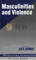 MASCULINTIES AND VIOLENCE   1998  PDF电子版封面  0761904522   