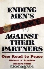ENDING MEN‘S VIOLENCE AGAINST THEIR PARTNERS  ONE RODA TO PEACE   1989  PDF电子版封面  0803934998   