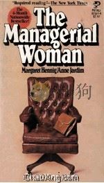 THE MANAGERIAL WOMAN   1977  PDF电子版封面  0671821849   