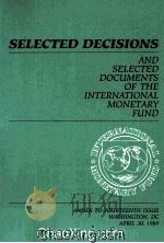 SELECTED DECISIONS  AND SELECTED DOCUMENTS OF THE INTERNATIONAL MONETARY   1989  PDF电子版封面     