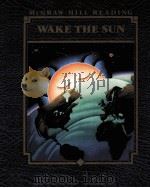 MCGRAW-HILL READING  WAKE THE SUN   1989  PDF电子版封面     