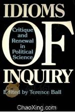 IDIOMS OF INQUIRY  CRITIQUE AND RENEWAL IN POLITICAL SCIENCE（1987 PDF版）