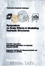 SYMPOSIUM ONSCALE EFFECTS IN MODELLING HYDRAULIC STRUCTURES（1985 PDF版）