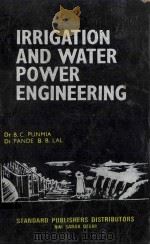 IRRIGATION AND WATER POWER ENGINEERING SIXTH EDITION   1981  PDF电子版封面     