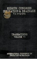 EIGHTH CONGRESS ON IRRIGATION AND DRAINAGE HUITIEME CONGRES DES IRRIGATIONS ET DU DRAINAGE VOLUME Ⅳ（1972 PDF版）