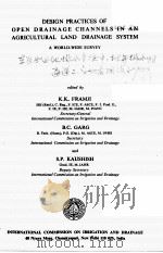 DESIGN PRACTICES OF OPEN DRAINAGE CHANNELS IN AN AGRICULTURAL LAND DRAINAGE SYSTEM:A WORLD-WIDE SURV   1984  PDF电子版封面     