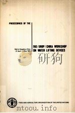 PROCEEDINGS OF THE FAO/UNDP/CHINA WORKSHOP ON WATER LIFTING DEVICES（1986 PDF版）