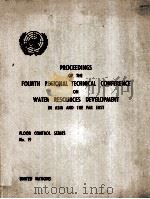 PROCEEDINGS OF THE FOURTH REGIONAL TECHNICAL CONFERENCE ON WATER RESOURCES DEVELOPMENT IN ASIA AND T（1962 PDF版）