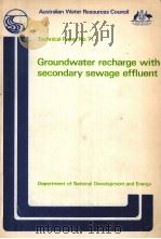 GROUNDWATER RECHARGE WITH SECONDARY SEWAGE EFFLUENT   1982  PDF电子版封面  0644018933   