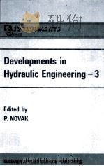 DEVELOPMENTS IN HYDRAULIC ENGINEERING-3   1985  PDF电子版封面  0853343756   