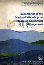 PROCEEDINGS OF THE NATIONAL WORKSHOP ON INTEGRATED CATCHMENT MANAGEMENT（1988 PDF版）