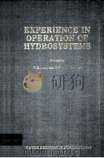 EXPERIENCE IN OPERATION OF HYDROSYSTEMS   1982  PDF电子版封面  0918334497   