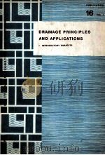DRAINAGE PRINCIPLES AND APPLICATIONS Ⅰ:INTRODUCTORY SUBJECTS   1972  PDF电子版封面     