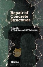 THE REPAIR OF CONCRETE STRUCTURES   1987  PDF电子版封面  021692006X   