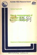 DIRECT MEASUREMENT OF SEEPAGE FROM EARTHEN CHANNELS   1981  PDF电子版封面  0642069425   