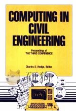 COMPUTING IN CIVIL ENGINEERING   1984  PDF电子版封面  0872623963   