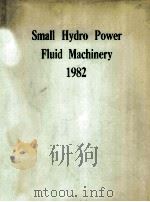 SMALL HYDRO POWER FLUID MACHINERY 1982   1982  PDF电子版封面     