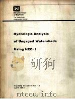 HYDROLOGIC ANALYSIS OF UNGAGED WATERSHEDS USING HEC-1   1982  PDF电子版封面     