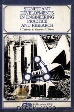 SIGNIFICANT DEVELOPMENTS IN ENGINEERING PRACTICE AND RESEARCH   1981  PDF电子版封面     