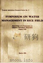 SYMPOSIUM ON WATER MANAGEMENT IN RICE FIELD   1976  PDF电子版封面     