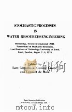 STOCHASTIC PROCESSES IN WATER RESOURCES ENGINEERING   1977  PDF电子版封面  0918334277   