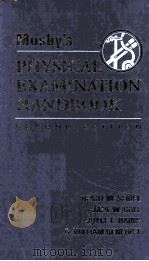 MOSBY'S PHYSICAL EXAMINATION HANDBOOK  SECOND EDITION   1999  PDF电子版封面  0323001793   