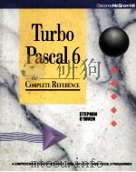 TURBO PASCAL 6  THE COMPLETE REFERENCE   1991  PDF电子版封面  007881703X   