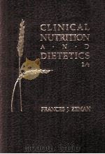 CLINICAL NUTRITION AND DIETETICS  SECOND EDITION   1991年  PDF电子版封面    FRANCES J.ZEMAN 