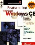 PROGRAMMING MICROSOFT WINDOWS CE   1998年  PDF电子版封面    DOUGLAS BOLING 