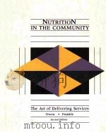 NUTRITION IN THE COMMUNITY  THE ART OF DELIVERING SERVICES  SECOND EDITION   1986年  PDF电子版封面    ANITA YANOCHIK OWEN  REVA T.FR 