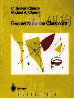 GEOMETRY FOR THE CLASSROOM   1991年  PDF电子版封面    C.HERBERT CLEMENS  MICHAEL A.C 
