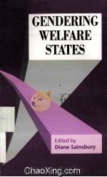GENDERING WELFARE STATES   1994  PDF电子版封面  0803978537   