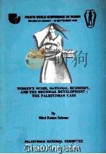 WOMEN‘SWORK，NATIONAL ECONOMY，AND THE REGIONAL DEVELOPMENT：THE PALESTINIAN CASE   1995  PDF电子版封面     