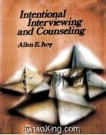 INTENTIONAL INTERVIEWING AND COUNSELING   1983  PDF电子版封面  0534013317   