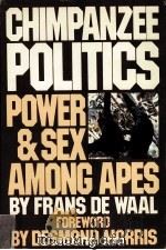 CHIMPANZEE POLITICS  POWER AND SEX AMONG APES（1982 PDF版）