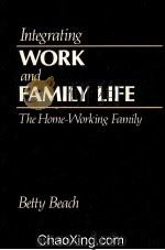 INTEGRATING WORK AND FAMILY LIFE  THE HOME-WORKING FAMILY（1989 PDF版）