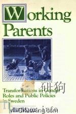 WORKING PARENTS  TRANSFORMATIONS IN GENDER ROLES AND PUBLIC POLICIES IN SWEDEN（1989 PDF版）