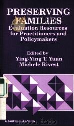 PRESERVING FAMILIES  EVALUATION RESOURCES FOR PRACTITIONERS AND POLICYMAKERS（1990 PDF版）