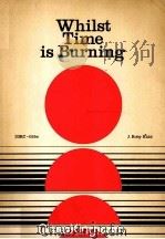 WHILST TIME IS BURNING  A REPORT ON DEUCATION FOR DEVELOPMENT   1974  PDF电子版封面  0889360405   