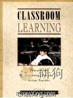 CLASSROOM LEARNING  EDUCATIONAL PSYCHOLOGY FOR THE ASIAN TEACHER   1995  PDF电子版封面  0135040930   